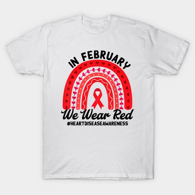 We Wear Red, Heart Disease Awareness, Heart Warrior, Red Ribbon, CHD Awareness T-Shirt by artbyhintze